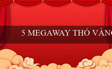 5 MEGAWAY THỎ VÀNG5(Nhà cái lô đề trực tuyến hàng đầu - Vo88)
