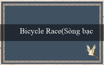 Bicycle Race(Sòng bạc trực tuyến hàng đầu Việt Nam - Vo88)