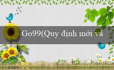 Go99(Quy định mới về hoạt động kinh doanh trực tuyến)