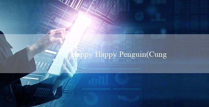 Happy Happy Penguin(Cung Đường Đam Mê Sòng Bạc Vo88)