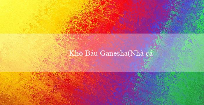 Kho Báu Ganesha(Nhà cái lô đề trực tuyến hàng đầu - Vo88)