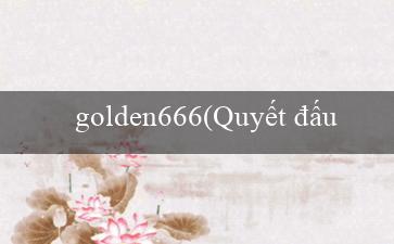 golden666(Quyết đấu để chiến thắng giải thưởng.)
