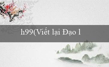 h99(Viết lại Đạo luật GO79 bằng tiếng Việt)