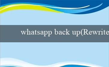 whatsapp back up(Rewrite Whatsapp for Windows 10 into Whatsapp on Windows 10)